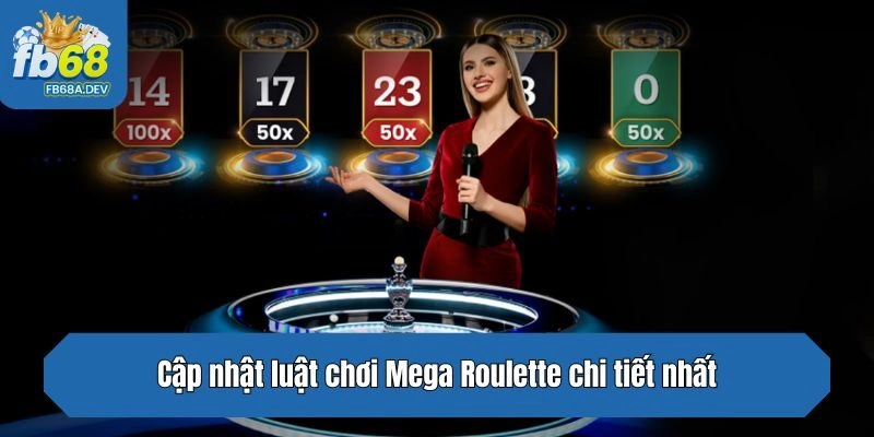 Cập nhật luật chơi Mega Roulette chi tiết nhất