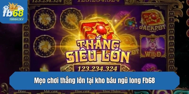 Mẹo chơi thắng lớn