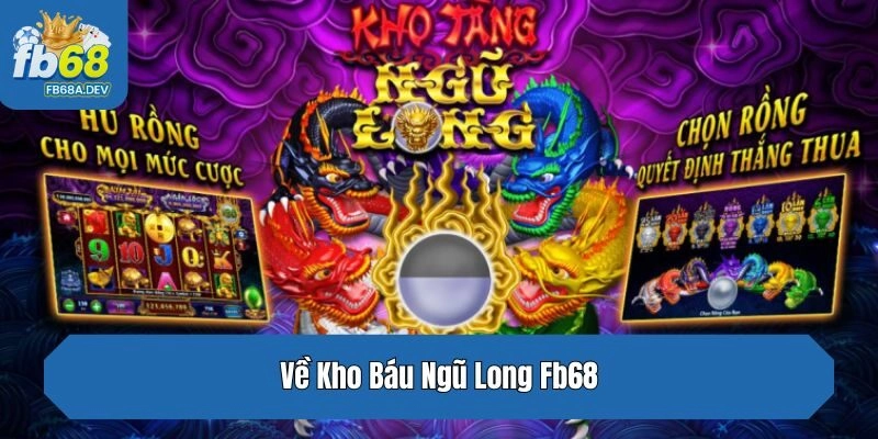 Về Kho Báu Ngũ Long Fb68