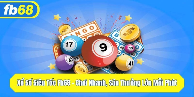 xổ số siêu tốc FB68